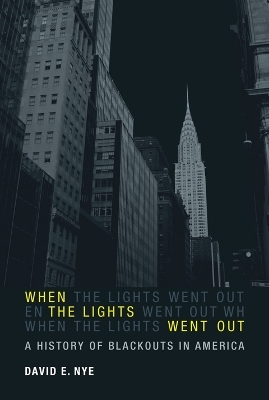 When the Lights Went Out - David E. Nye