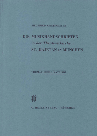 KBM 4 Die Musikhandschriften in der Theatinerkirche St. Kajetan in München