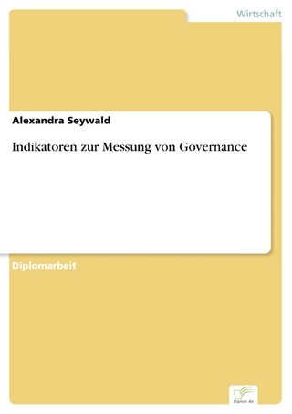 Indikatoren zur Messung von Governance - Alexandra Seywald
