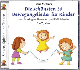 Die schönsten 20 Bewegungslieder für Kinder - Frank Metzner