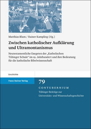 Zwischen katholischer Aufklärung und Ultramontanismus - Matthias Blum; Rainer Kampling