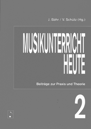 Musikunterricht heute 2 - Johannes Bähr; Volker Schütz