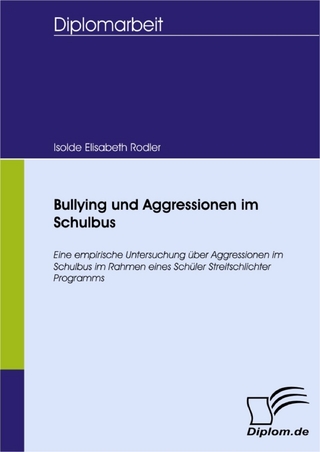 Bullying und Aggressionen im Schulbus - Isolde Elisabeth Rodler