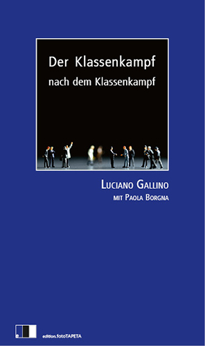Der Klassenkampf nach dem Klassenkampf - Luciano Gallino