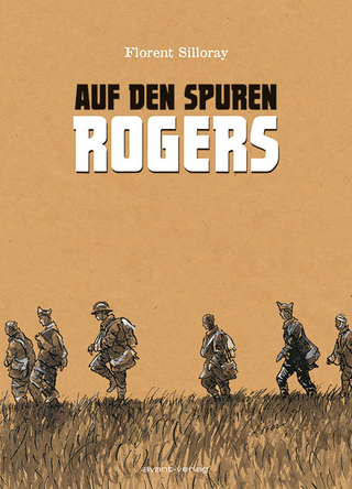 Auf den Spuren Rogers - Florent Silloray; Johann Ulrich