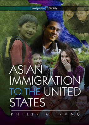 Asian Immigration to the United States - Philip Q. Yang