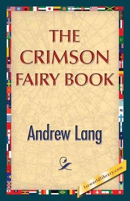 The Crimson Fairy Book - Andrew Lang; 1st World Publishing