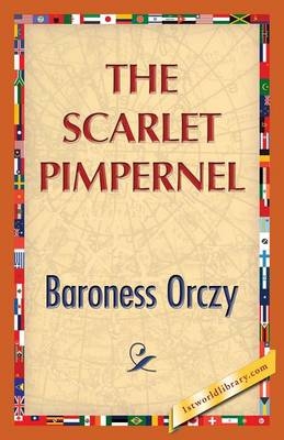The Scarlet Pimpernel - Baroness Orczy; 1st World Publishing