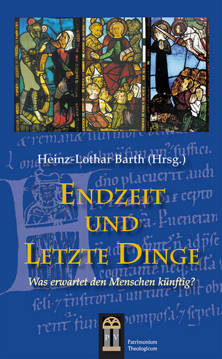 Endzeit und Letzte Dinge - Heinz-Lothar Barth; Heinz-Lothar Barth; Michael Fiedrowicz; Joachim Moser; Detlef Peitz; Markus Pfluger