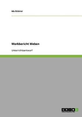 Werkbericht Weben - Ida Krämer