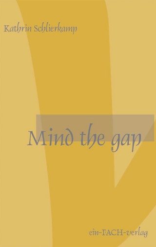 Mind the Gap - Kathrin Schlierkamp
