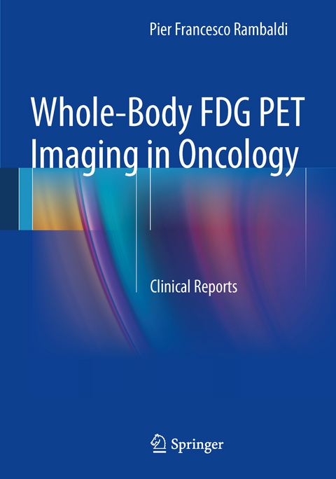 Whole-Body FDG PET Imaging in Oncology - Pier Francesco Rambaldi
