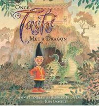 Once Tashi Met a Dragon - Anna Fienberg; Barbara Fienberg; Kim Gamble