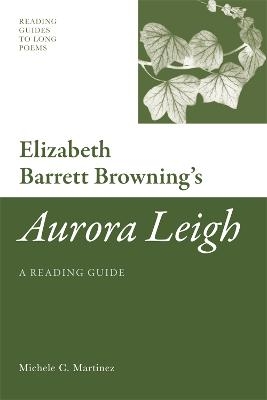 Elizabeth Barrett Browning's 'Aurora Leigh' - Michele Martinez