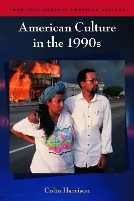 American Culture in the 1990s - Dr. Colin Harrison