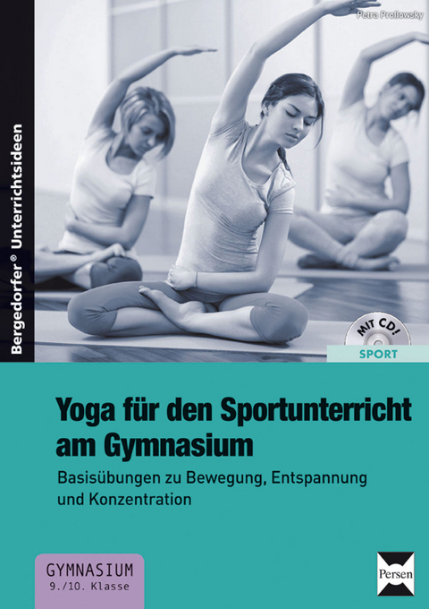 Yoga für den Sportunterricht am Gymnasium - Petra Proßowsky