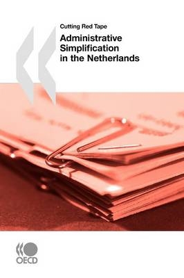 Cutting Red Tape Administrative Simplification in the Netherlands - OECD Publishing