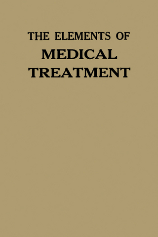 Elements of Medical Treatment - Robert Hutchison