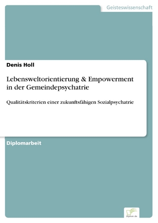 Lebensweltorientierung & Empowerment in der Gemeindepsychatrie - Denis Holl