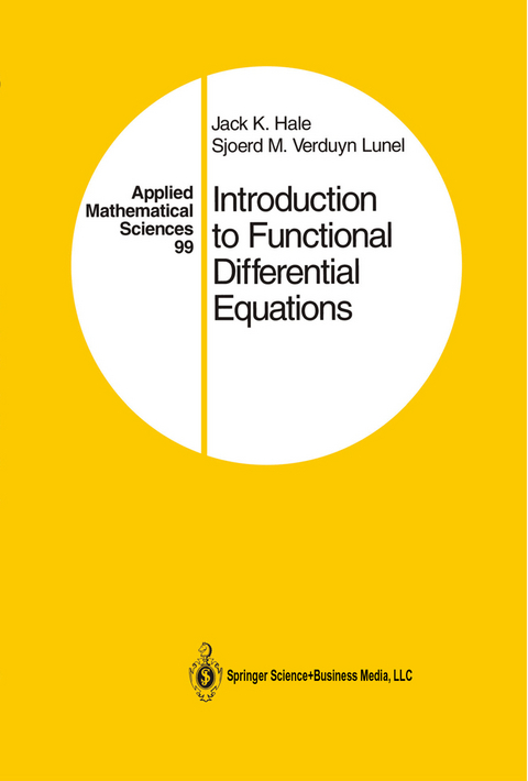 Introduction to Functional Differential Equations - Jack K. Hale, Sjoerd M. Verduyn Lunel
