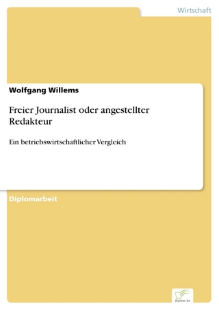 Freier Journalist oder angestellter Redakteur - Wolfgang Willems