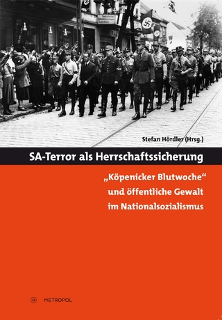 SA-Terror als Herrschaftssicherung - Stefan Hördler
