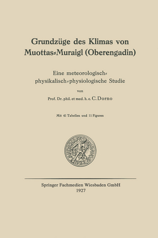 Grundzüge des Klimas von Muottas-Muraigl (Oberengadin) - Carl W. Dorno