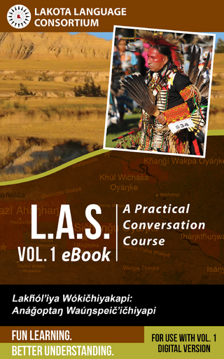 L.A.S.: A Practical Conversation Course, Vol. 1 eBook - Lakota Language Consortium