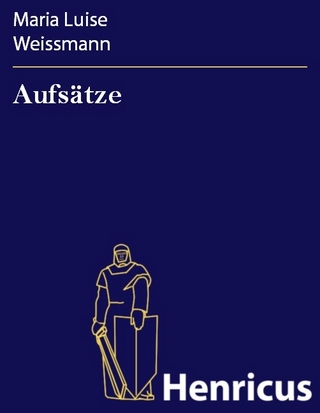 Aufsätze - Maria Luise Weissmann