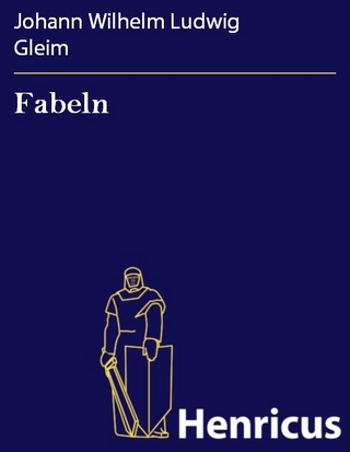 Fabeln - Johann Wilhelm Ludwig Gleim