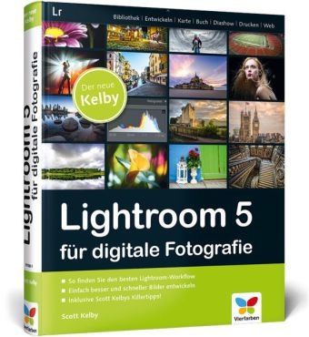 Lightroom 5 für digitale Fotografie - Scott Kelby