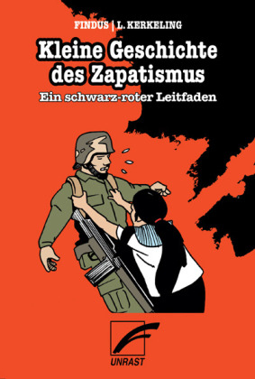 Kleine Geschichte des Zapatismus - Luz Kerkeling