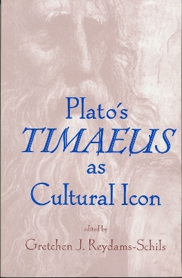 Plato's Timaeus as Cultural Icon - Gretchen Reydams-Schils