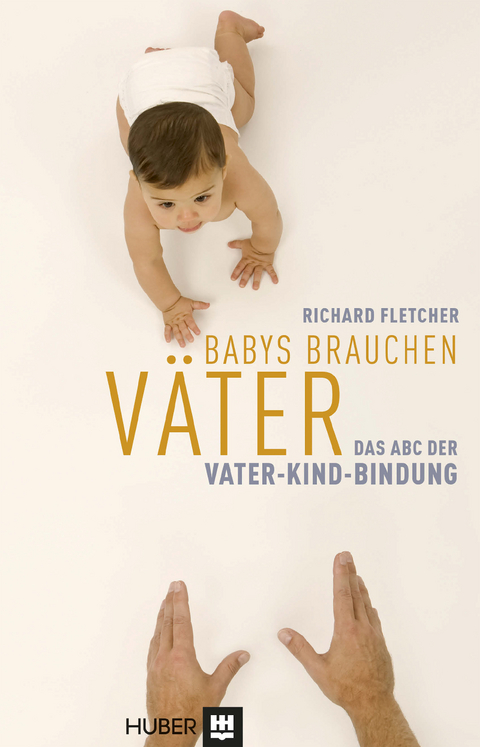 Babys brauchen Väter - Richard Fletcher