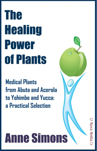 The Healing Power of Plants - Anne Simons