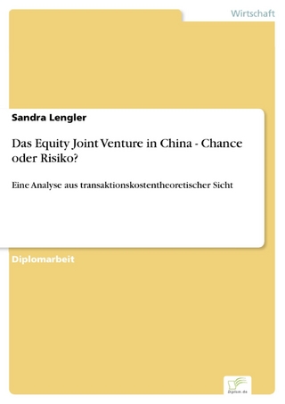 Das Equity Joint Venture in China - Chance oder Risiko? - Sandra Lengler