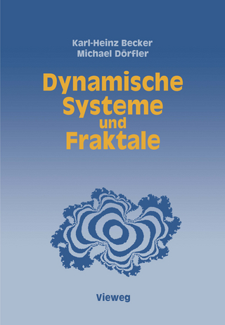 Dynamische Systeme und Fraktale - Karl-Heinz Becker; Michael Dörfler