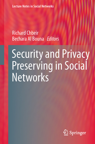 Security and Privacy Preserving in Social Networks - Richard Chbeir; Bechara Al Bouna