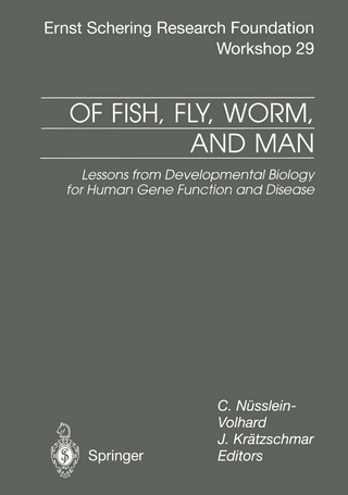 Of Fish, Fly, Worm, and Man - C. Nüsslein-Volhard; J. Krätzschmar