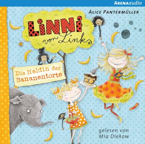Linni von Links (4). Die Heldin der Bananentorte - Alice Pantermüller