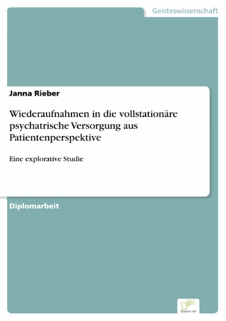 Wiederaufnahmen in die vollstationäre psychatrische Versorgung aus Patientenperspektive - Janna Rieber