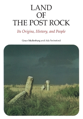 Land of the Post Rock - Grace Muilenburg; Ada Swingford; Ada Swineford