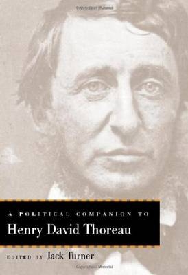 A Political Companion to Henry David Thoreau - Jack Turner