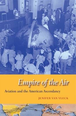 Empire of the Air - Jenifer Van Vleck
