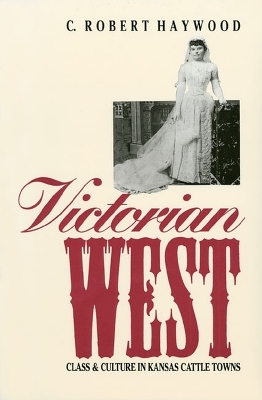 Victorian West - C.Robert Haywood
