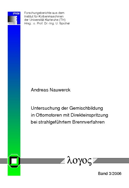 Untersuchung der Gemischbildung in Ottomotoren mit Direkteinspritzung bei strahlgeführtem Brennverfahren - Andreas Nauwerck
