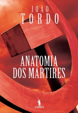 Anatomia dos Mártires - João Tordo