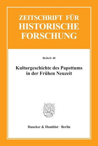 Kulturgeschichte des Papsttums in der Frühen Neuzeit. - Birgit Emich; Christian Wieland