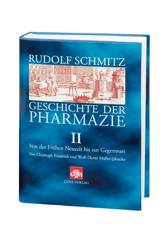 Geschichte der Pharmazie / Geschichte der Pharmazie II - Christoph Friedrich; Wolf Dieter Müller-Jahncke
