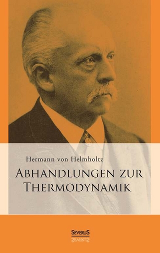 Abhandlungen zur Thermodynamik - Hermann Von Helmholtz